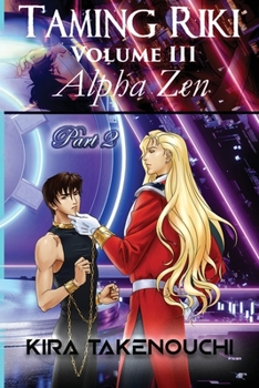 Paperback Taming Riki: Alpha Zen: Vol III, Part 2 Book