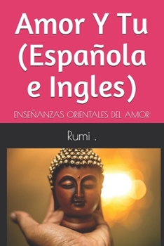 Paperback Amor Y Tu (Espa?ola e ingles): Ense?anzas Orientales del Amor [Spanish] Book
