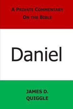 Paperback A Private Commentary on the Bible: Daniel Book