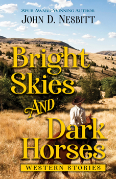 Hardcover Bright Skies and Dark Horses: Western Stories Book