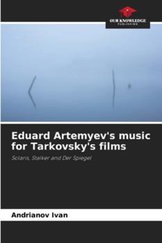 Paperback Eduard Artemyev's music for Tarkovsky's films Book