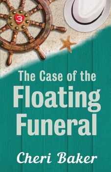 Paperback The Case of the Floating Funeral: A Cruise Ship Cozy Mystery (Ellie Tappet Cruise Ship Mysteries) Book