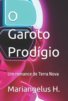 Paperback O Garoto Prodígio: Um romance de Terra Nova [Portuguese] Book