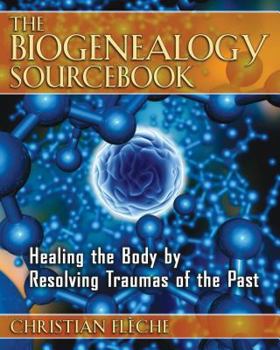 Paperback The Biogenealogy Sourcebook: Healing the Body by Resolving Traumas of the Past Book