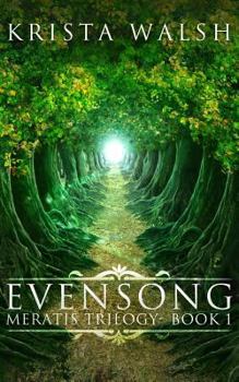Evensong - Book #1 of the Meratis Trilogy