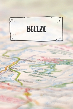Belize: Liniertes Reisetagebuch Notizbuch oder Reise Notizheft liniert - Reisen Journal für Männer und Frauen mit Linien (German Edition)