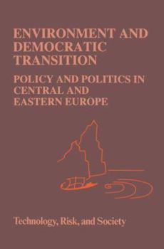 Hardcover Environment and Democratic Transition:: Policy and Politics in Central and Eastern Europe Book