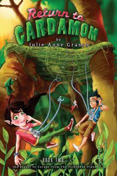 Return to Cardamom - Book #2 of the Adventures of Caramel Cardamom