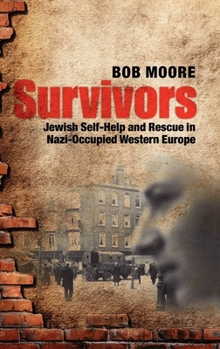 Hardcover Survivors: Jewish Self-Help and Rescue in Nazi-Occupied Western Europe Book