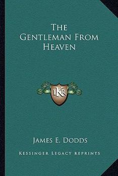 Paperback The Gentleman From Heaven Book