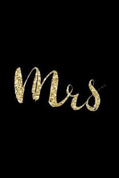 Paperback Mrs: Bride to Be Journal, Notebook, Diary & Wedding Book Planner, Miss to Mrs ( Gold ) Book