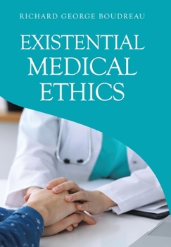 Hardcover Existential Medical Ethics Book