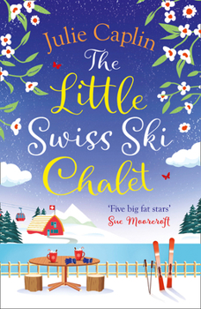 The Little Swiss Ski Chalet - Book #7 of the Romantic Escapes