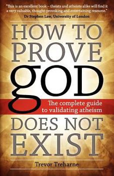 Paperback How to Prove god Does Not Exist: The Complete Guide to Validating Atheism Book