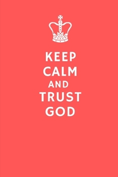 Paperback Keep Calm and Trust God Book