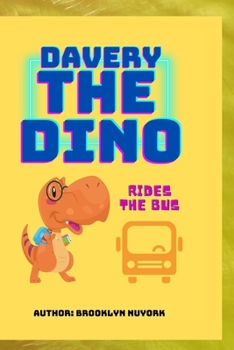 Paperback Davery the Dino: Rides the Bus Book