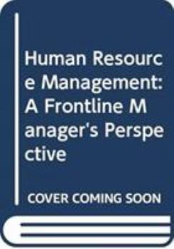 Hardcover Human Resource Management: A Frontline Manager's Perspective Book