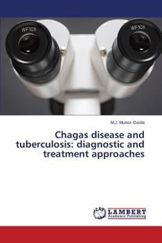 Paperback Chagas Disease and Tuberculosis: Diagnostic and Treatment Approaches Book