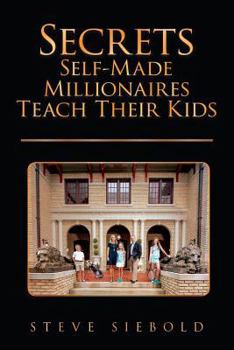 Paperback Secrets Self-Made Millionaires Teach Their Kids Book