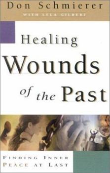 Paperback Healing Wounds of the Past: Finding Inner Peace at Last Book