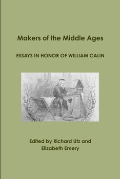 Paperback Makers of the Middle Ages: Essays in Honor of William Calin Book