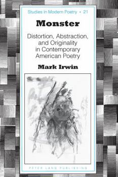 Hardcover Monster: Distortion, Abstraction, and Originality in Contemporary American Poetry Book