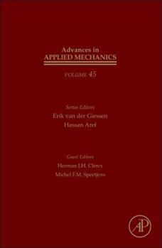 Advances in Applied Mechanics, Volume 45 - Book #45 of the Advances in Applied Mechanics