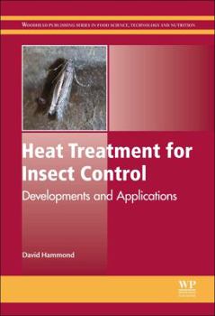 Hardcover Heat Treatment for Insect Control: Developments and Applications Book