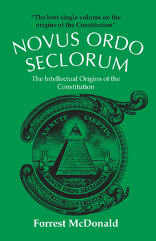 Paperback Novus Ordo Seclorum: The Intellectual Origins of the Constitution Book