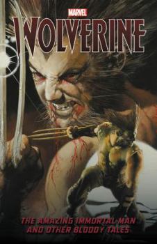 Paperback Wolverine: The Amazing Immortal Man and Other Bloody Tales Book