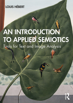 Paperback An Introduction to Applied Semiotics: Tools for Text and Image Analysis Book