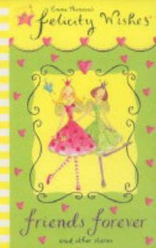 Paperback Friends Forever (Felicity Wishes) Book