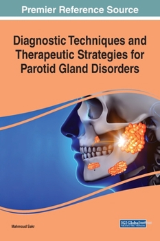 Hardcover Diagnostic Techniques and Therapeutic Strategies for Parotid Gland Disorders Book