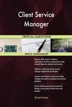 Paperback Client Service Manager Critical Questions Skills Assessment [Large Print] Book