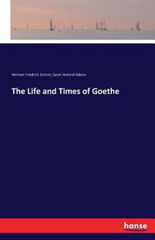 Paperback The Life and Times of Goethe Book