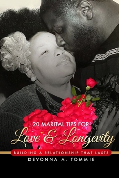 Paperback 20 Marital Tips for Love & Longevity: Building a Relationship that Lasts Book
