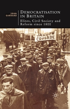 Paperback Democratisation in Britain: Elites, Civil Society and Reform Since 1800 Book
