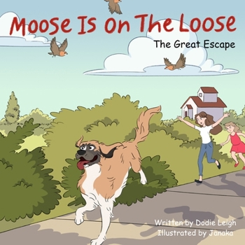 Paperback Moose Is On The Loose: The Great Escape Book