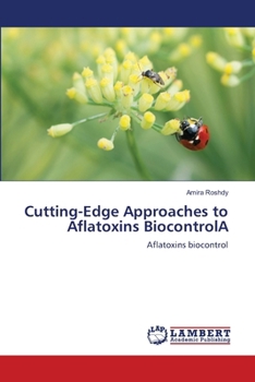 Paperback Cutting-Edge Approaches to Aflatoxins BiocontrolA Book