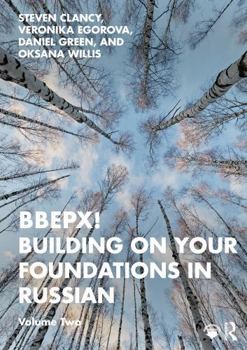 Paperback Bbepx! Building on Your Foundations in Russian: Volume Two Book