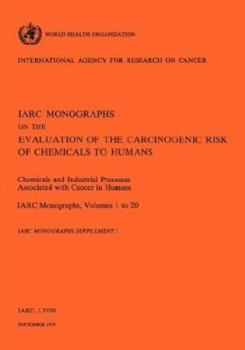 Paperback Chemicials and Industrial processes Associated with Cancer in Humans. Supplement to IARC Vol 20 Book