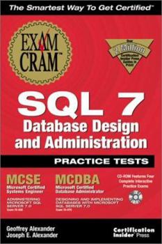 Paperback SQL 7 Database Design and Administration Practice Test Exam Cram [With CDROM] Book