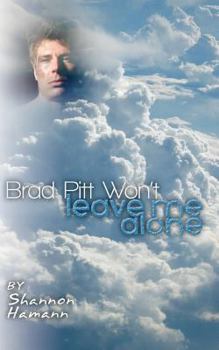 Paperback Brad Pitt Won't Leave Me Alone Book