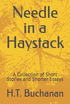 Paperback Needle in a Haystack: A Collection of Short Stories and Shorter Essays Book