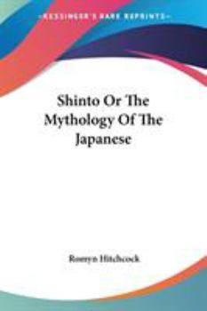 Paperback Shinto Or The Mythology Of The Japanese Book