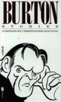 Paperback Burton Stories: Anecdotes, Sayings And Impressions Of Richard Burton Book