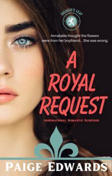 Paperback A Royal Request: A Clean Small Town Inspirational Romance Suspense (Soldier's Leap) Book