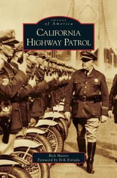 California Highway Patrol (Images of America: California) - Book  of the Images of America: California