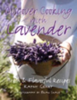 Perfect Paperback Discover Cooking with Lavender Book