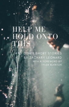 Paperback Help Me Hold Onto This: And Other Short Stories Book